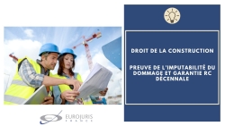 Preuve imputabilité dommage construction